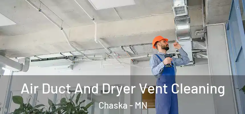  Air Duct And Dryer Vent Cleaning Chaska - MN
