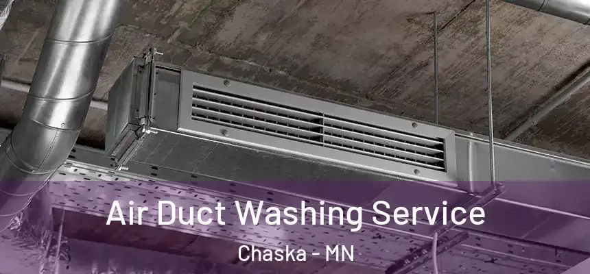  Air Duct Washing Service Chaska - MN