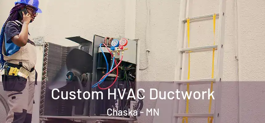  Custom HVAC Ductwork Chaska - MN