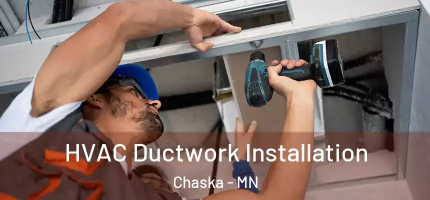  HVAC Ductwork Installation Chaska - MN