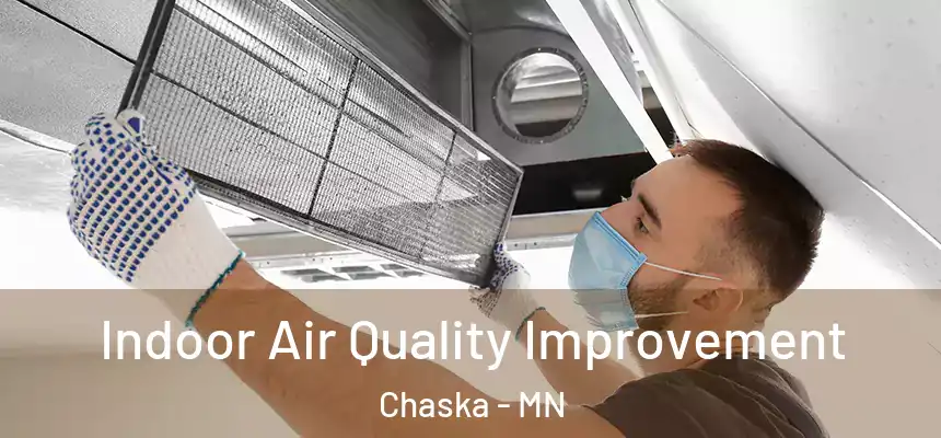  Indoor Air Quality Improvement Chaska - MN