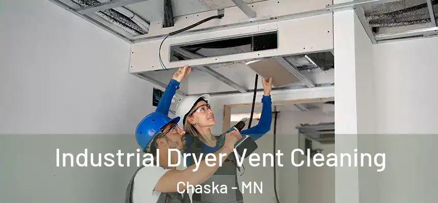  Industrial Dryer Vent Cleaning Chaska - MN