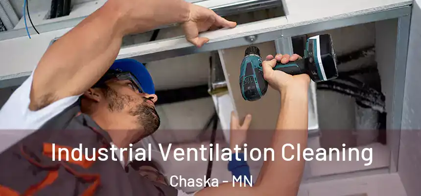 Industrial Ventilation Cleaning Chaska - MN