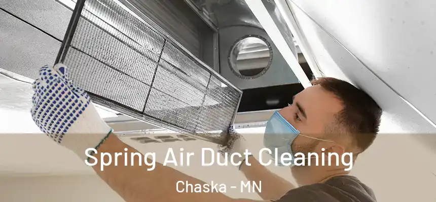 Spring Air Duct Cleaning Chaska - MN